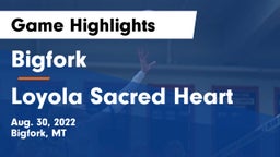 Bigfork  vs Loyola Sacred Heart  Game Highlights - Aug. 30, 2022