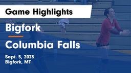 Bigfork  vs Columbia Falls  Game Highlights - Sept. 5, 2023