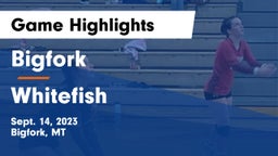 Bigfork  vs Whitefish  Game Highlights - Sept. 14, 2023