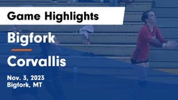 Bigfork  vs Corvallis  Game Highlights - Nov. 3, 2023