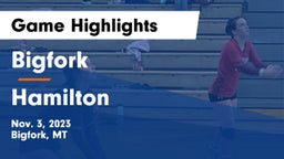Bigfork  vs Hamilton  Game Highlights - Nov. 3, 2023