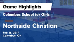 Columbus School for Girls  vs Northside Christian Game Highlights - Feb 16, 2017