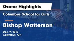 Columbus School for Girls  vs Bishop Watterson  Game Highlights - Dec. 9, 2017