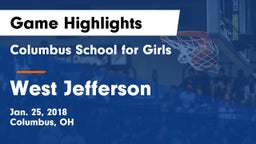 Columbus School for Girls  vs West Jefferson  Game Highlights - Jan. 25, 2018