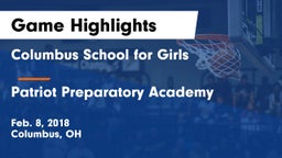 Columbus School for Girls  vs Patriot Preparatory Academy Game Highlights - Feb. 8, 2018