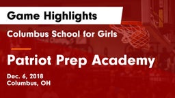 Columbus School for Girls  vs Patriot Prep Academy Game Highlights - Dec. 6, 2018