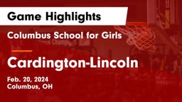 Columbus School for Girls  vs Cardington-Lincoln  Game Highlights - Feb. 20, 2024
