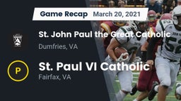 Recap:  St. John Paul the Great Catholic  vs. St. Paul VI Catholic  2021