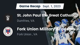 Recap:  St. John Paul the Great Catholic  vs. Fork Union Military Academy 2023