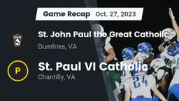 Recap:  St. John Paul the Great Catholic  vs. St. Paul VI Catholic  2023