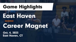 East Haven  vs Career Magnet Game Highlights - Oct. 4, 2023