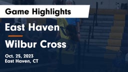 East Haven  vs Wilbur Cross  Game Highlights - Oct. 25, 2023