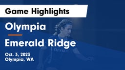 Olympia  vs Emerald Ridge  Game Highlights - Oct. 3, 2023