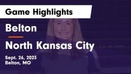 Belton  vs North Kansas City  Game Highlights - Sept. 26, 2023