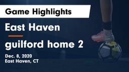 East Haven  vs guilford home 2 Game Highlights - Dec. 8, 2020