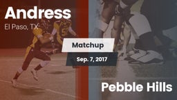 Matchup: Andress  vs. Pebble Hills  2017