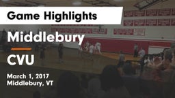 Middlebury  vs CVU Game Highlights - March 1, 2017