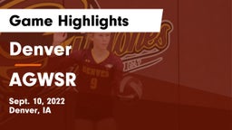 Denver  vs AGWSR  Game Highlights - Sept. 10, 2022