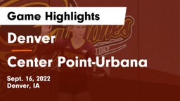 Denver  vs Center Point-Urbana  Game Highlights - Sept. 16, 2022