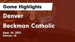 Denver  vs Beckman Catholic  Game Highlights - Sept. 24, 2022