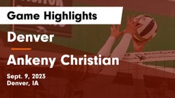 Denver  vs Ankeny Christian Game Highlights - Sept. 9, 2023