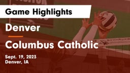 Denver  vs Columbus Catholic  Game Highlights - Sept. 19, 2023