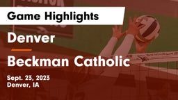 Denver  vs Beckman Catholic  Game Highlights - Sept. 23, 2023