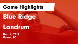 Blue Ridge  vs Landrum  Game Highlights - Dec. 6, 2019