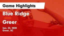 Blue Ridge  vs Greer  Game Highlights - Jan. 24, 2020