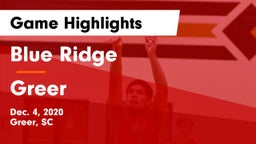 Blue Ridge  vs Greer  Game Highlights - Dec. 4, 2020