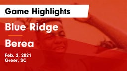 Blue Ridge  vs Berea  Game Highlights - Feb. 2, 2021