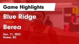Blue Ridge  vs Berea  Game Highlights - Jan. 11, 2022