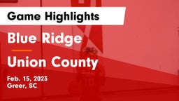 Blue Ridge  vs Union County  Game Highlights - Feb. 15, 2023