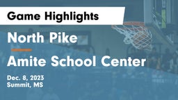 North Pike  vs Amite School Center Game Highlights - Dec. 8, 2023
