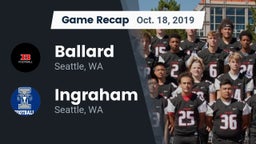 Recap: Ballard  vs. Ingraham  2019