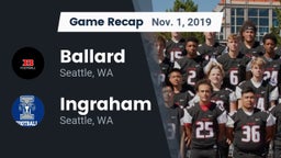 Recap: Ballard  vs. Ingraham  2019