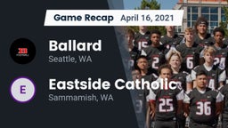 Recap: Ballard  vs. Eastside Catholic  2021