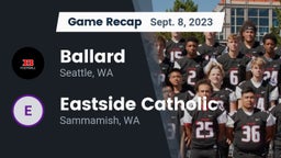 Recap: Ballard  vs. Eastside Catholic  2023
