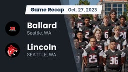 Recap: Ballard  vs. Lincoln   2023