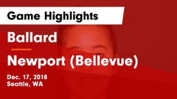 Ballard  vs Newport  (Bellevue) Game Highlights - Dec. 17, 2018