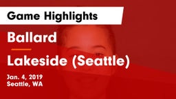 Ballard  vs Lakeside  (Seattle) Game Highlights - Jan. 4, 2019
