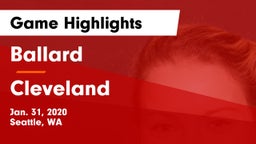 Ballard  vs Cleveland  Game Highlights - Jan. 31, 2020