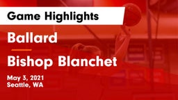 Ballard  vs Bishop Blanchet Game Highlights - May 3, 2021