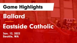 Ballard  vs Eastside Catholic  Game Highlights - Jan. 12, 2022