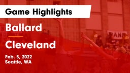 Ballard  vs Cleveland  Game Highlights - Feb. 5, 2022