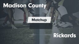 Matchup: Madison County High  vs. Rickards  2016