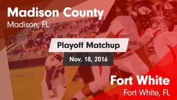 Matchup: Madison County High  vs. Fort White  2016