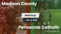 Matchup: Madison County High  vs. Pensacola Catholic  2018