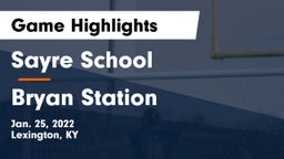 Sayre School vs Bryan Station  Game Highlights - Jan. 25, 2022