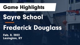 Sayre School vs Frederick Douglass Game Highlights - Feb. 8, 2022
